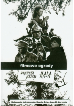 Filmowe ogrody Wojciecha Jerzego Hasa