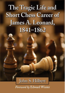 The Tragic Life and Short Chess Career of James A. Leonard, 1841-1862