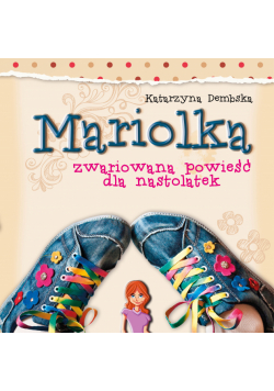 Mariolka. Zwariowana powieść dla nastolatek (audiobook)