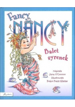 Fancy Nancy. Balet syrenek