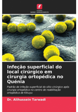 Infeção superficial do local cirúrgico em cirurgia ortopédica no Quénia