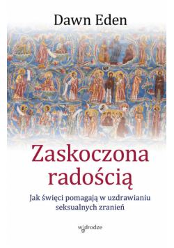 Dawn Eden - Zaskoczona radością