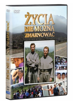 Życia nie można zmarnować