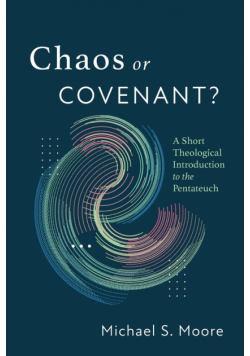 Chaos or Covenant?