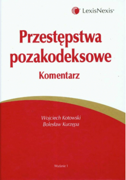 Przestępstwa pozakodeksowe Komentarz