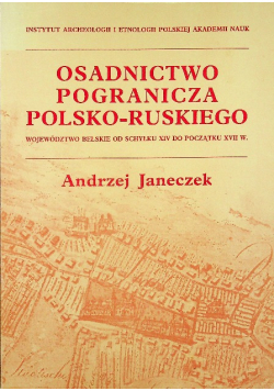 Osadnictwo pogranicza polsko - ruskiego