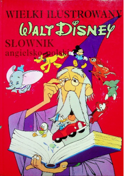 Wielki ilustrowany Słownik angielsko  polski Walt Disney