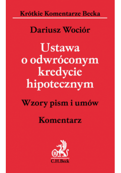 Ustawa o odwróconym kredycie hipotecznym. Komentarz
