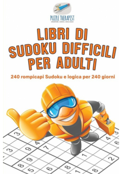 Libri di Sudoku difficili per adulti | 240 rompicapi Sudoku e logica per 240 giorni