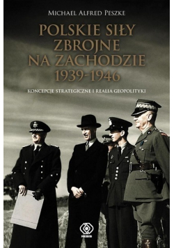 Polskie Siły Zbrojne na Zachodzie 1939 - 1946