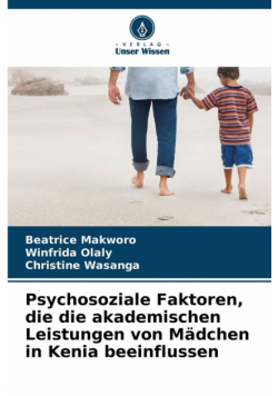 Psychosoziale Faktoren, die die akademischen Leistungen von Mädchen in Kenia beeinflussen