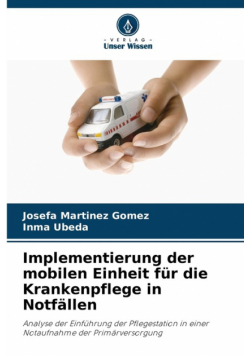 Implementierung der mobilen Einheit für die Krankenpflege in Notfällen