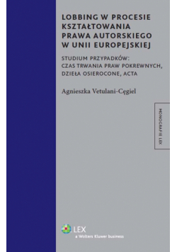 Lobbing w procesie kształtowania prawa autorskiego w Unii Europejskiej