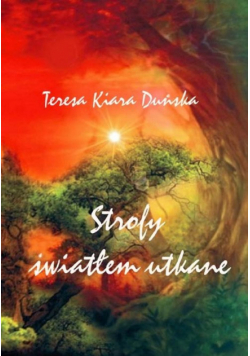 Duńska Teresa Kiara - Strofy światłem utkane