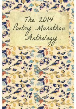 The 2014 Poetry Marathon Anthology