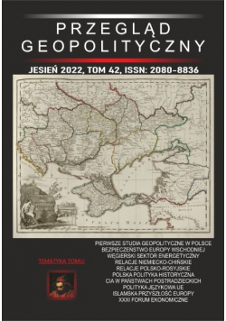 Przegląd Geopolityczny Jesień 2022 Tom 42