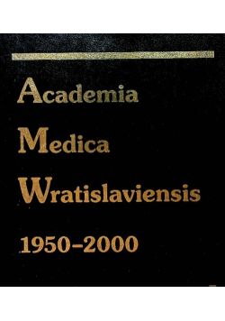 Academia Medica Wratislaviensis 1950 - 2000