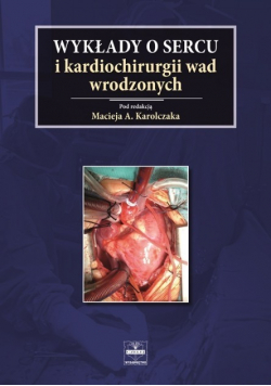 Wykłady o sercu i kardiochirurgii wad wrodzonych