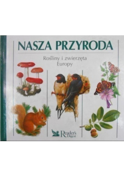 Nasza Przyroda Rośliny i zwierzęta Europy