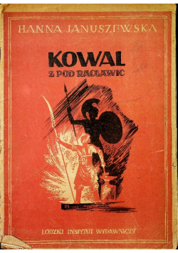 Kowal z pod Racławic 1947 r.