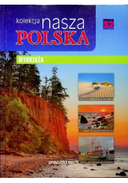 Kolekcja nasza Polska Tom 32 Wybrzeża