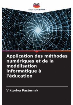 Application des méthodes numériques et de la modélisation informatique à l'éducation