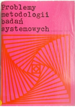 Problemy metodologii badań systemowych