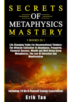 Secrets Of Metaphysics Mastery