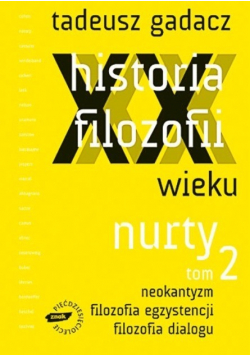 Historia filozofii XX wieku Nurty Tom 2