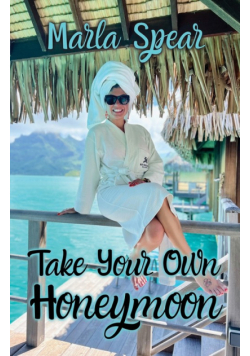 Take Your Own Honeymoon