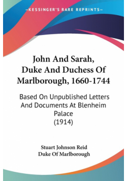 John And Sarah, Duke And Duchess Of Marlborough, 1660-1744