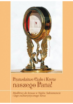 Prawdziwe ciało i krew naszego Pana