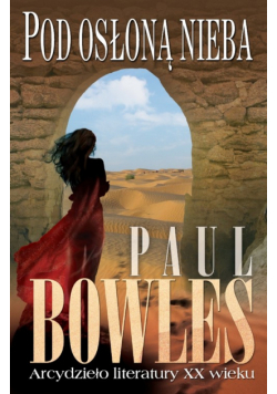 Bowles Paul - Pod osłoną nieba