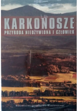 Karkonosze  Przyroda nieożywiona i człowiek