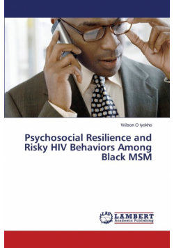 Psychosocial Resilience and Risky HIV Behaviors Among Black MSM