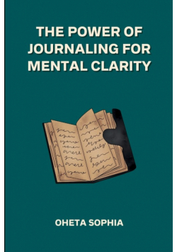 The Power of Journaling for Mental Clarity