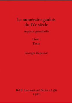 Le numéraire gaulois du IVe siècle, Livre i