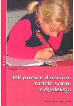 Jak pomóc dzieciom radzić sobie z dysleksją