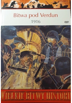 Wielkie Bitwy Historii Bitwa pod Verdun 1916