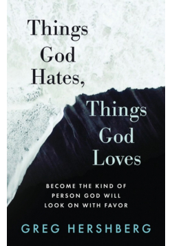 Things God Hates, Things God Loves