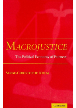 Macrojustice The Political Economy of Fairness