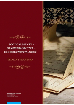 Egodokumenty - samoświadectwa - egodokumentalność