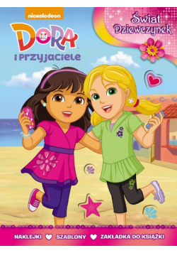 Dora i przyjaciele Świat dziewczynek
