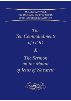 The Ten Commandments of GOD & The Sermon on the Mount of Jesus of Nazareth