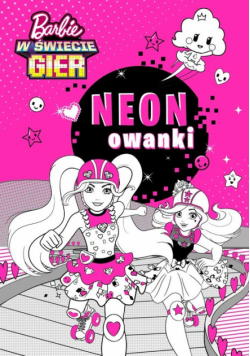 Barbie w świecie gier Neonowanki