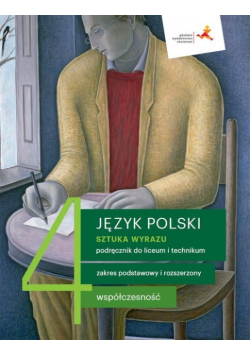 Język polski 4 Sztuka wyrazu Podręcznik  do liceum i technikum Zakres podstawowy i rozszerzony