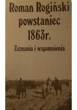 Roman Rogiński powstaniec 1863 r