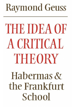 The Idea of a Critical Theory