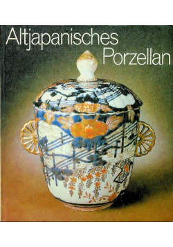 Altjapanisches Porzellan