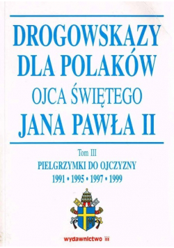 Drogowskazy dla Polaków Ojca Świętego Jana Pawła II